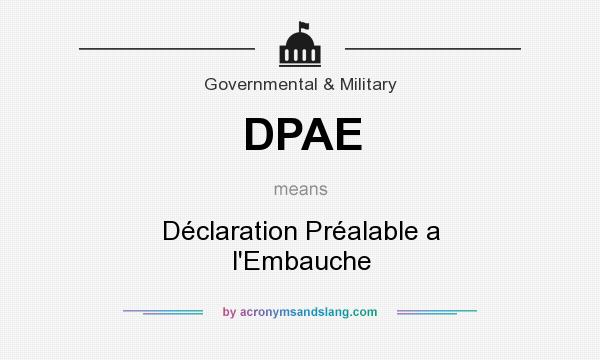 What does DPAE mean? It stands for Déclaration Préalable a l`Embauche