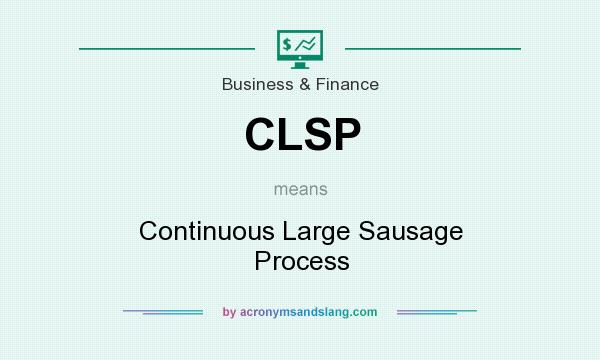 What does CLSP mean? It stands for Continuous Large Sausage Process