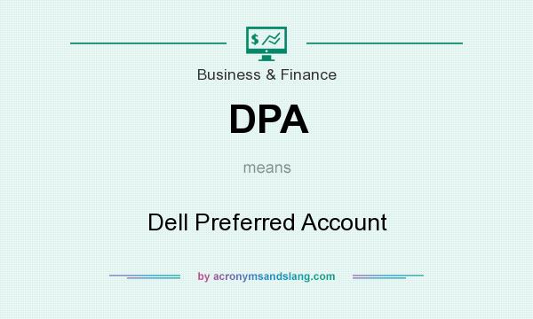 What does DPA mean? It stands for Dell Preferred Account