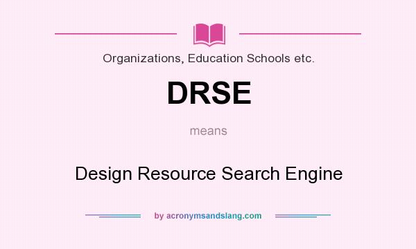 What does DRSE mean? It stands for Design Resource Search Engine