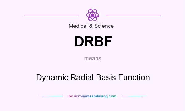 What does DRBF mean? It stands for Dynamic Radial Basis Function