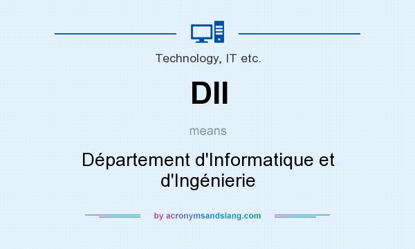 What does DII mean? It stands for Département d`Informatique et d`Ingénierie