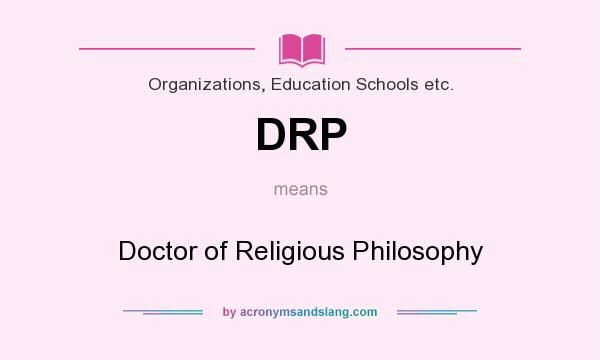 What does DRP mean? It stands for Doctor of Religious Philosophy