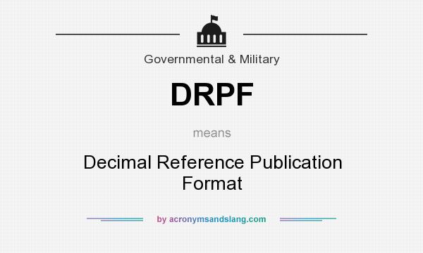 What does DRPF mean? It stands for Decimal Reference Publication Format