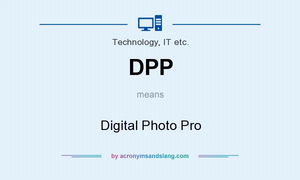 What does DPP mean? It stands for Digital Photo Pro