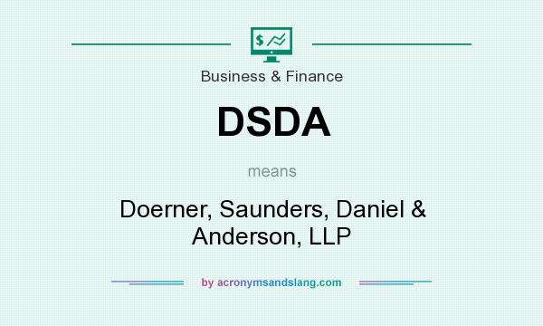 What does DSDA mean? It stands for Doerner, Saunders, Daniel & Anderson, LLP