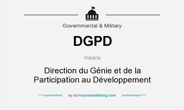 What does DGPD mean? It stands for Direction du Génie et de la Participation au Développement