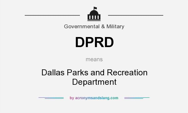 What does DPRD mean? It stands for Dallas Parks and Recreation Department