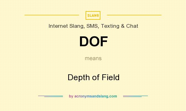 What does DOF mean? It stands for Depth of Field