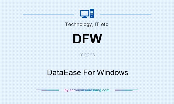 What does DFW mean? It stands for DataEase For Windows