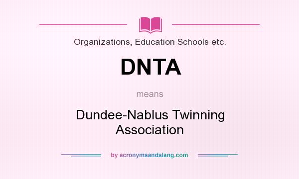 What does DNTA mean? It stands for Dundee-Nablus Twinning Association