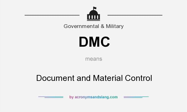 What does DMC mean? It stands for Document and Material Control