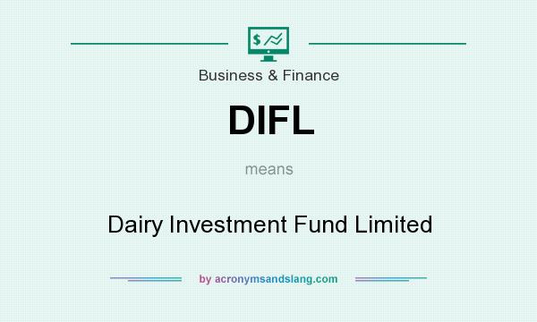 What does DIFL mean? It stands for Dairy Investment Fund Limited