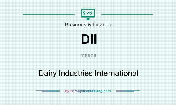 What does DII mean? It stands for Dairy Industries International