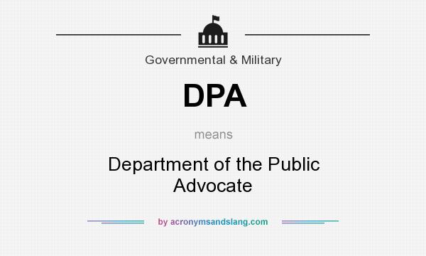 What does DPA mean? It stands for Department of the Public Advocate