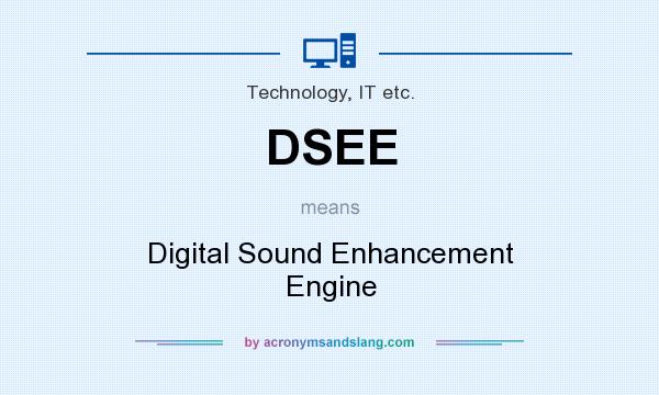 What does DSEE mean? It stands for Digital Sound Enhancement Engine