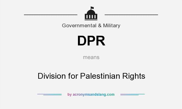 What does DPR mean? It stands for Division for Palestinian Rights