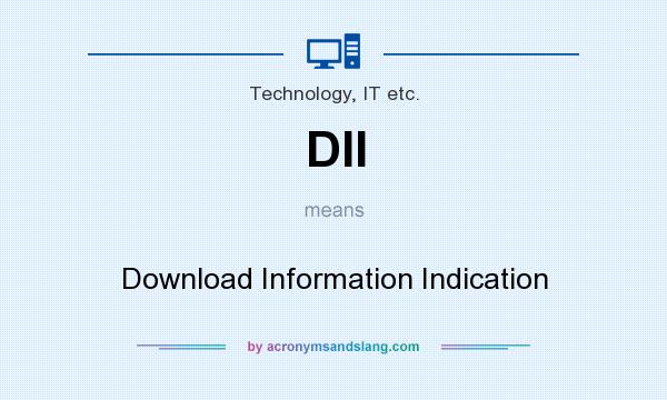 What does DII mean? It stands for Download Information Indication