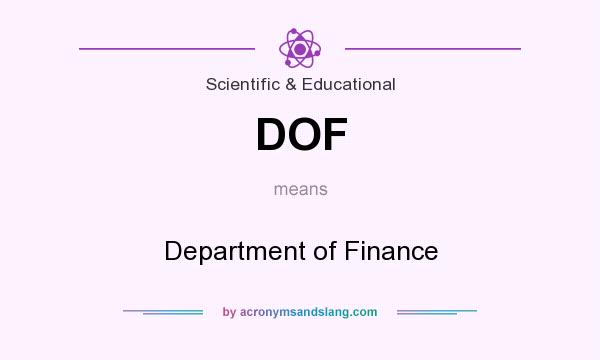 What does DOF mean? It stands for Department of Finance