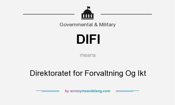 What does DIFI mean? It stands for Direktoratet for Forvaltning Og Ikt