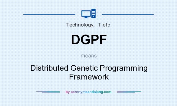 What does DGPF mean? It stands for Distributed Genetic Programming Framework