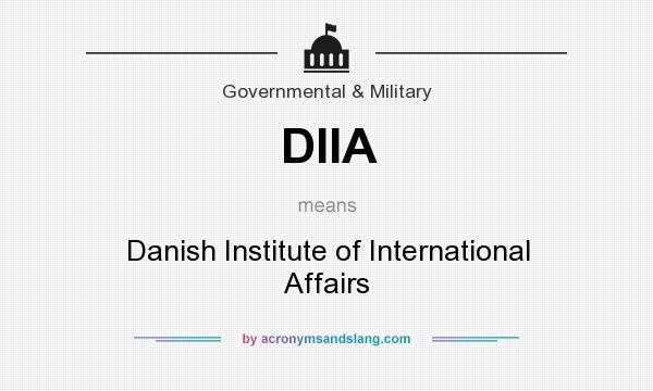 What does DIIA mean? It stands for Danish Institute of International Affairs