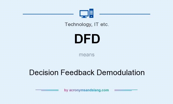 What does DFD mean? It stands for Decision Feedback Demodulation