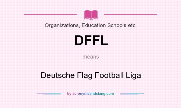 What does DFFL mean? It stands for Deutsche Flag Football Liga