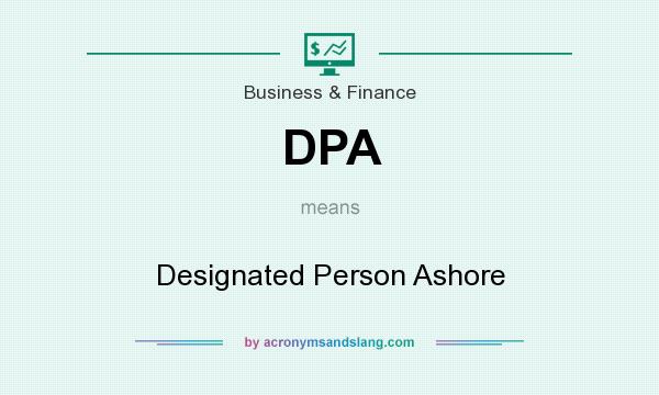 What does DPA mean? It stands for Designated Person Ashore