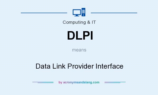 What does DLPI mean? It stands for Data Link Provider Interface