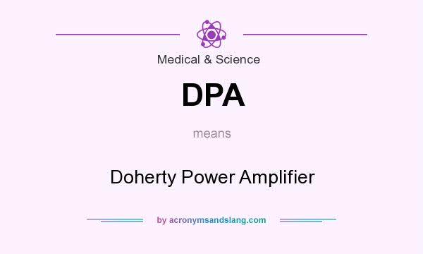 What does DPA mean? It stands for Doherty Power Amplifier