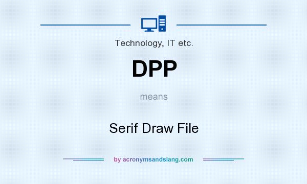 What does DPP mean? It stands for Serif Draw File