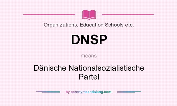 What does DNSP mean? It stands for Dänische Nationalsozialistische Partei