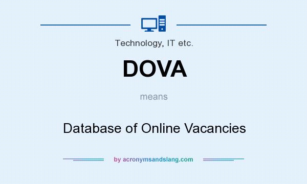 What does DOVA mean? It stands for Database of Online Vacancies