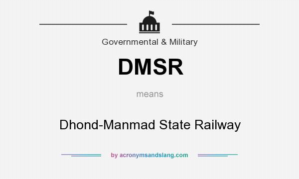 What does DMSR mean? It stands for Dhond-Manmad State Railway