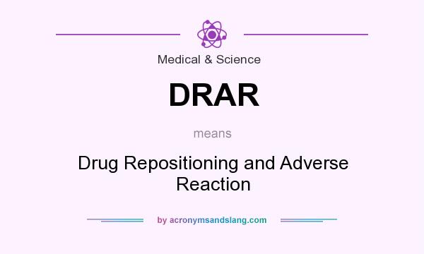 What does DRAR mean? It stands for Drug Repositioning and Adverse Reaction