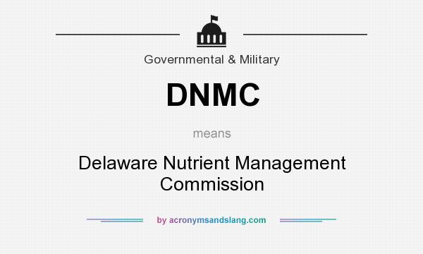 What does DNMC mean? It stands for Delaware Nutrient Management Commission