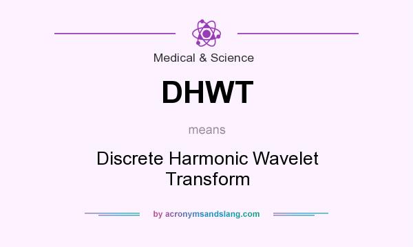 What does DHWT mean? It stands for Discrete Harmonic Wavelet Transform