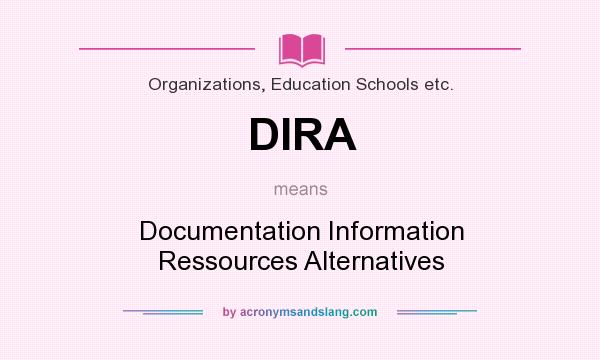 What does DIRA mean? It stands for Documentation Information Ressources Alternatives