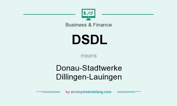 What does DSDL mean? It stands for Donau-Stadtwerke Dillingen-Lauingen