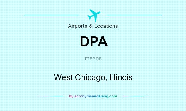 What does DPA mean? It stands for West Chicago, Illinois