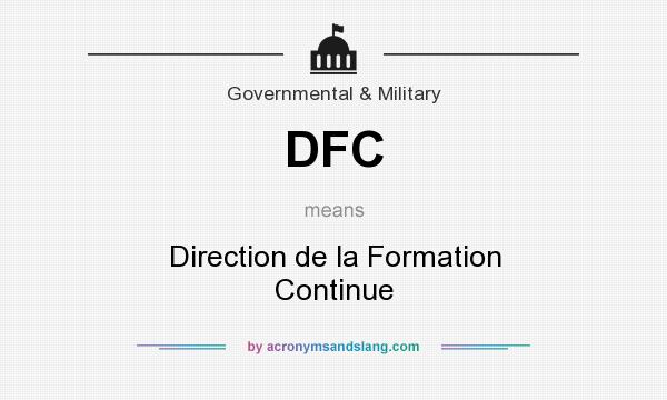 What does DFC mean? It stands for Direction de la Formation Continue