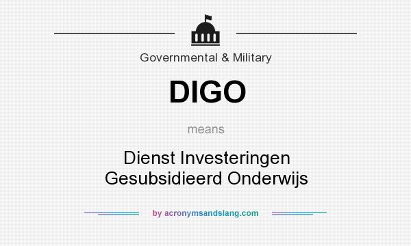 What does DIGO mean? It stands for Dienst Investeringen Gesubsidieerd Onderwijs