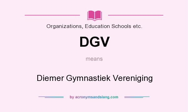 What does DGV mean? It stands for Diemer Gymnastiek Vereniging