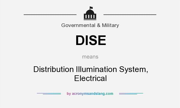 What does DISE mean? It stands for Distribution Illumination System, Electrical