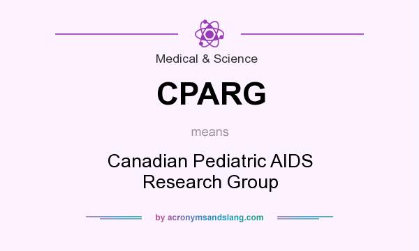 What does CPARG mean? It stands for Canadian Pediatric AIDS Research Group