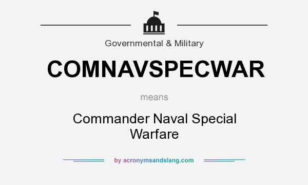 What does COMNAVSPECWAR mean? It stands for Commander Naval Special Warfare