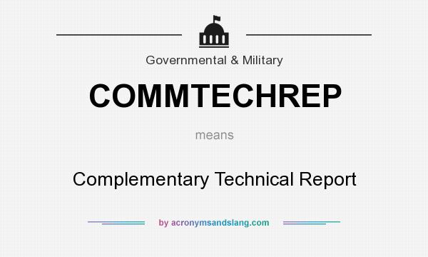 What does COMMTECHREP mean? It stands for Complementary Technical Report