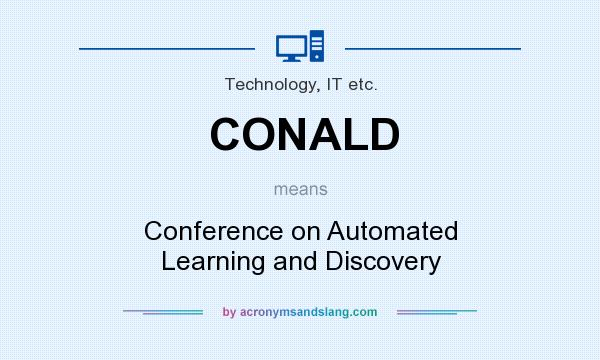 What does CONALD mean? It stands for Conference on Automated Learning and Discovery