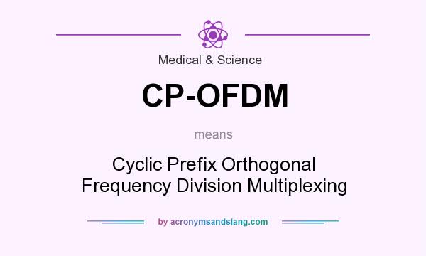 What does CP-OFDM mean? It stands for Cyclic Prefix Orthogonal Frequency Division Multiplexing